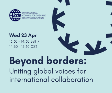 A promotional graphic for an event hosted by the International Council for Open and Distance Education (ICDE). The event is titled "Beyond Borders: Uniting global voices for international collaboration" and is scheduled for Wednesday, April 23, from 13:30 to 14:30 BST / 14:30 to 15:30 CST. The background is light blue with dark blue text and design elements, including the ICDE logo and a circular pattern.