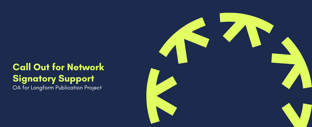 Banner image: Call Out for Network Signatory Support – OA for Longform Publication Project. A bright yellow KEN cog logo features on the right of this image.