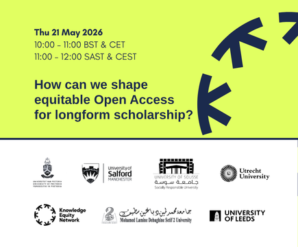 Banner image promoting 'How can we shape equitable Open Access for longform scholarship?' Taking place on Thu 21 May, 10:00 - 11:00 BST & CET / 11:00 - 12:00 SAST & CEST. Image features event partner logos.